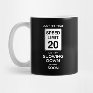 20th Birthday Gift Ideas Speed Limit 20 Sign Shirt Mug